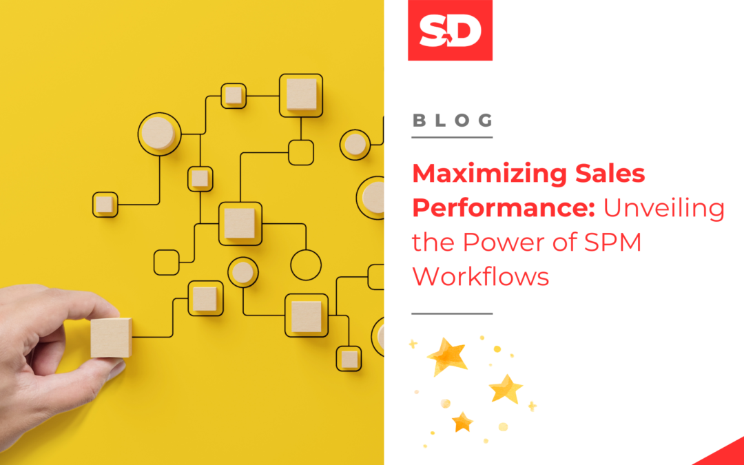 Maximizing Sales Performance: Unveiling the Power of SPM Workflows