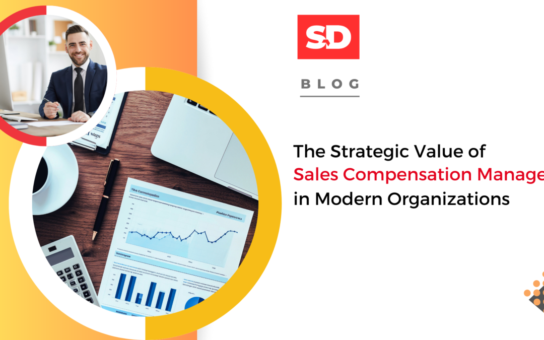 The Strategic Value of Sales Compensation Managers in Modern Organizations