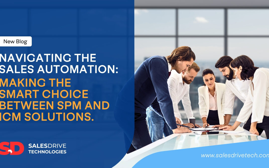 Navigating the Sales Automation: Making the Smart Choice Between SPM and ICM Solutions